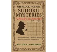 A Study in Scarlet (abridged): A Sherlock Holmes Sudoku Mystery (Puzzle Edition) (Sherlock Holmes Sudoku Mysteries)