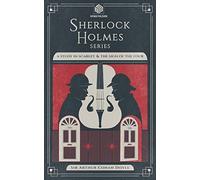 A Study in Scarlet and The Sign of the Four (Annotated): Sherlock Holmes Series: 1