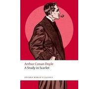 A Study in Scarlet (Oxford World's Classics)
