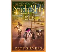A Study in Shih-Tzus: A Diverse Cozy Mystery: 2 (Men Who Stitch Mysteries)