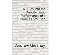 A Study into the Aerodynamic Performance of a Formula Ford 1600