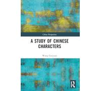 A Study of Chinese Characters (China Perspectives)