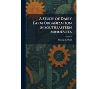 A Study of Dairy Farm Organization in Southeastern Minnesota