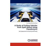 A Study of Foiling Vehicles from Sybil Attack Using Pseudonyms: No Compromise for Security and Privacy