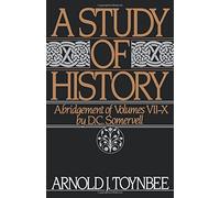 A Study of History: Abridgement of Vols VII-X