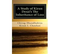 A Study of Kiran Desai's The Inheritance of Loss
