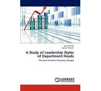 A Study of Leadership Styles of Department Heads: The Case of Jimma University, Ethiopia