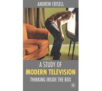 A Study of Modern Television: Thinking Inside the Box
