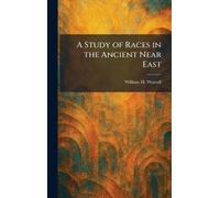 A Study of Races in the Ancient Near East