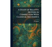 A Study of Relative Motion in Connection With Classical Mechanics