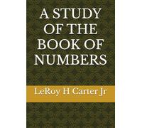 A STUDY OF THE BOOK OF NUMBERS (A STUDY OF THE BOOKS OF THE BIBLE SERIES)