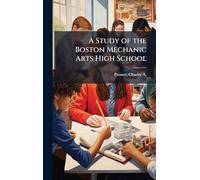 A Study of the Boston Mechanic Arts High School