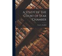A Study of The Court of Star Chamber