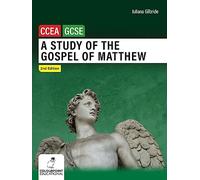 A Study of the Gospel of Matthew: Ccea GCSE Religious Studies