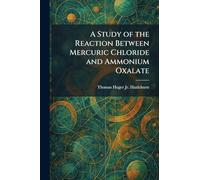 A Study of the Reaction Between Mercuric Chloride and Ammonium Oxalate