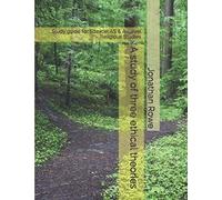 A study of three ethical theories: Study guide for Edexcel AS & A-Level Religious Studies