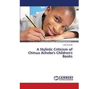 A Stylistic Criticism of Chinua Achebe's Children's Books