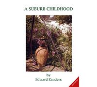A Suburb Childhood: Growing Up in Hampstead Garden Suburb in the 1950s and 60s