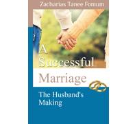 A Successful Marriage: The Husband's Making: 5 (God, Sex and You)