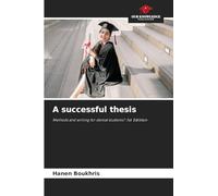 A successful thesis: Methods and writing for dental students": 1st Edition