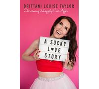 A Sucky Love Story: Overcoming Unhappily Ever After