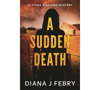 A Sudden Death A Di Fiona Williams Mystery: Detective Mystery