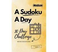 A Sudoku a Day - 30 Day Challenge (with Solutions) [Medium]