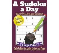 A Sudoku a Day Puzzle Book: Daily Sudoku Puzzles for Adults, Seniors, and Teens | Help Keep Your Brain Sharp | 6x9in, 430 pages | 365 Puzzles | Solutions Included (Senior Sudoku Selection)