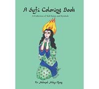 A Sufi Coloring Book: A Collection of Sufi Saints and Symbols