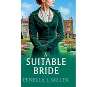 A Suitable Bride: A dazzling Regency romance from Fenella J. Miller for 2026 (The Duke's Alliance, 1)