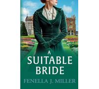 A Suitable Bride: A dazzling Regency romance from Fenella J. Miller for 2026 (The Duke's Alliance, 1)