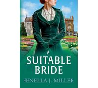 A Suitable Bride: A dazzling Regency romance from Fenella J. Miller (The Duke's Alliance, 1)