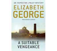 A Suitable Vengeance: An utterly gripping, twist-filled mystery featuring Thomas Lynley, now appearing on BBC1 and iPlayer (Inspector Lynley)