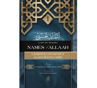 A Summarized Explanation of Allaah's Beautiful Names (Learn the Beautiful Names of Allaah Series)