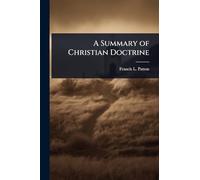 A Summary of Christian Doctrine