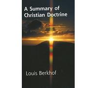 A Summary of Christian Doctrine by Louis Berkhof (2001-05-05)