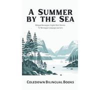 A Summer by the Sea: Bilingual Norwegian-English Short Stories for Norwegian Language Learners