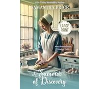 A Summer of Discovery LARGE PRINT (Amish Bonnet Sisters: Legacy of Faith - Large Print Editions)