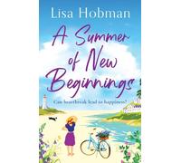 A Summer of New Beginnings: An uplifting, feel-good romance from Lisa Hobman
