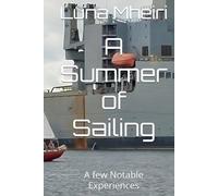 A Summer of Sailing: A few Notable Experiences