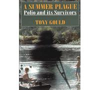 A Summer Plaque - Polio & its Survivors (Paper): Polio and Its Survivors