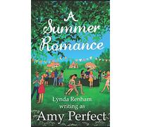 A Summer Romance (including A Village Romance): A funny, compassionate and sizzling sexy summer read. (The Little Perran Romances)