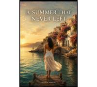 A Summer That Never Left: Some Loves Never Leave