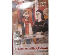 A Summer Without Dawn: An Armenian Epic