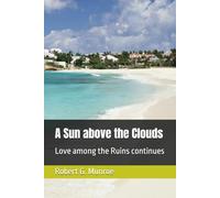 A Sun above the Clouds: Love among the Ruins continues