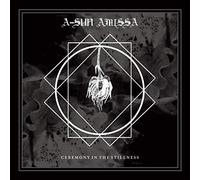 A-Sun Amissa - Ceremony In The Stillness [VINYL]