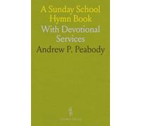 A Sunday School Hymn Book: With Devotional Services
