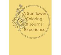 A Sunflower Coloring & Journal Experience