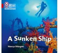 A Sunken Ship: Band 02A/Red A (Collins Big Cat Phonics for Letters and Sounds)