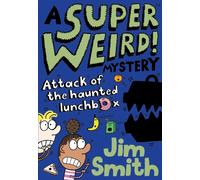 A Super Weird! Mystery: Attack of the Haunted Lunchbox